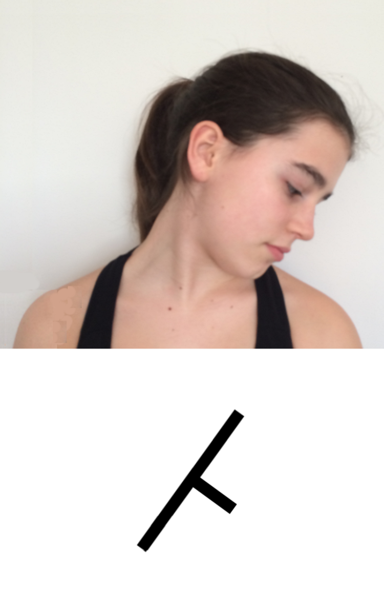 Tilt the head towards maybe-right, retain the inclination, and look at the right shoulder.