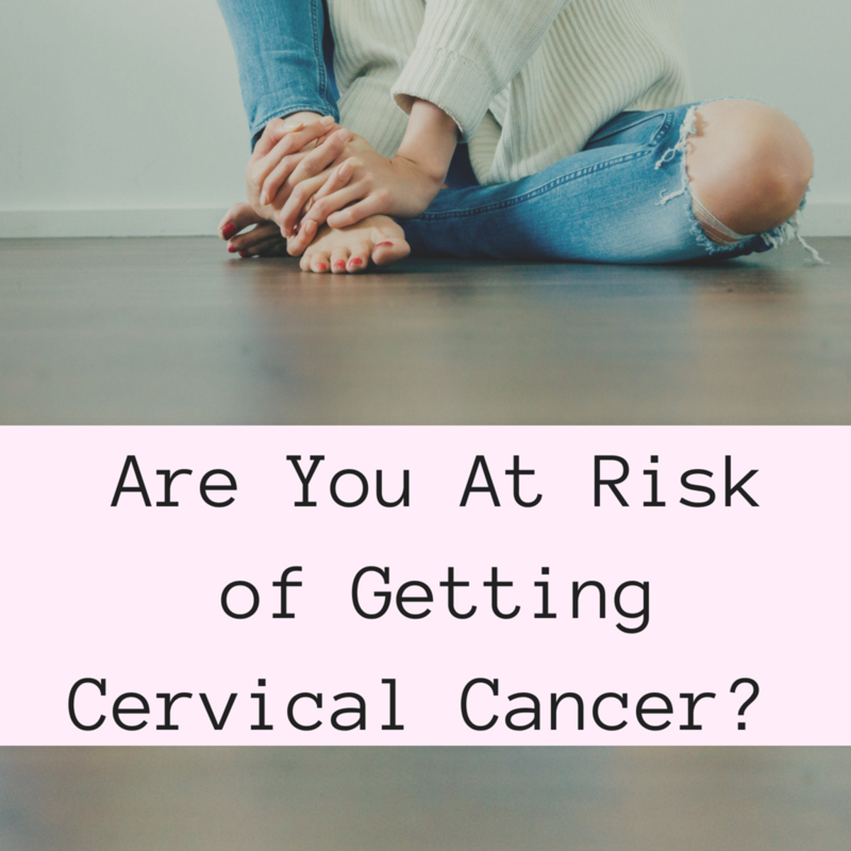 Knowing the risks factors can help prevent cervical cancer.