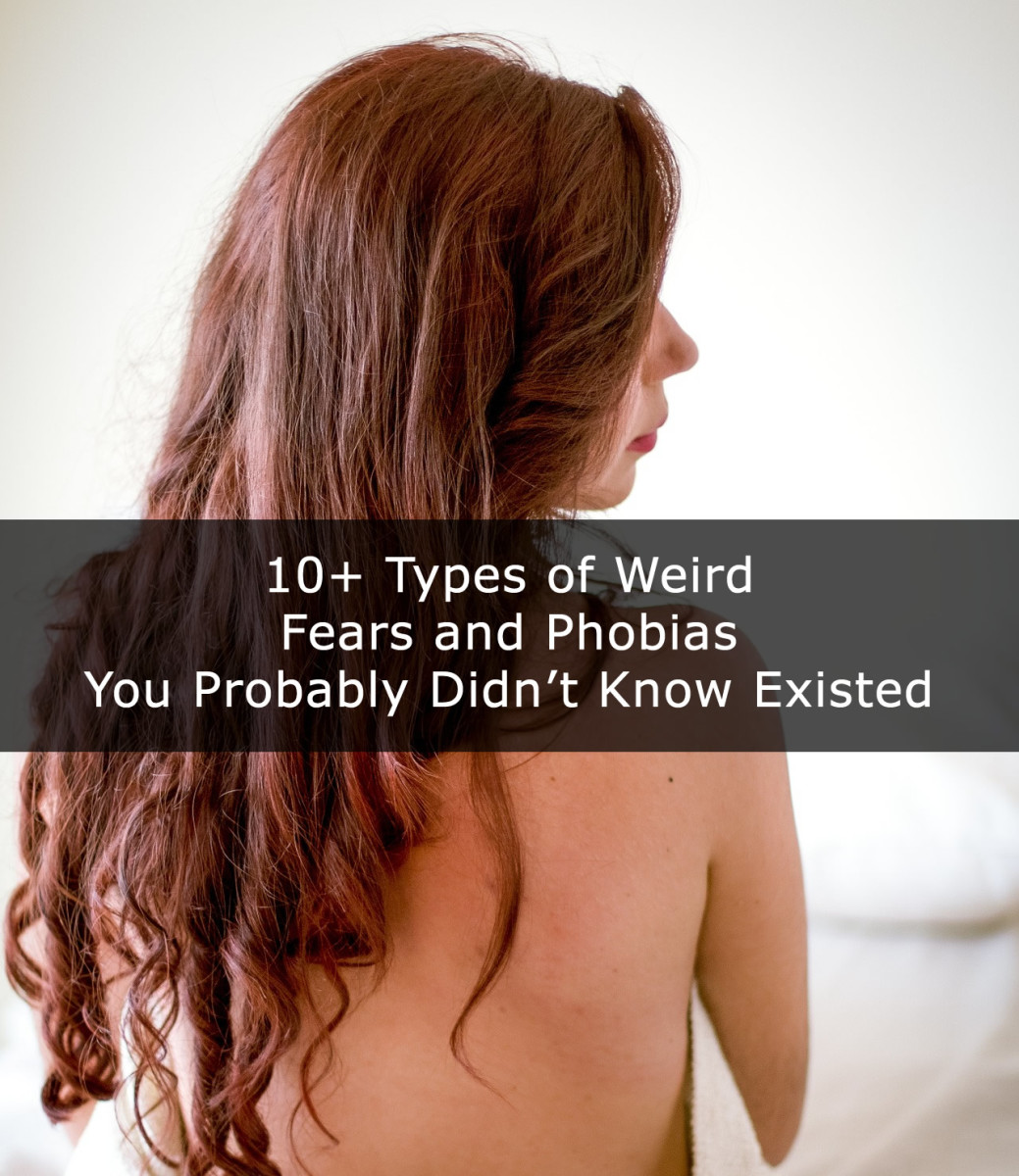 10+ Types of Weird Fears and Phobias You Probably Didn’t Know Existed