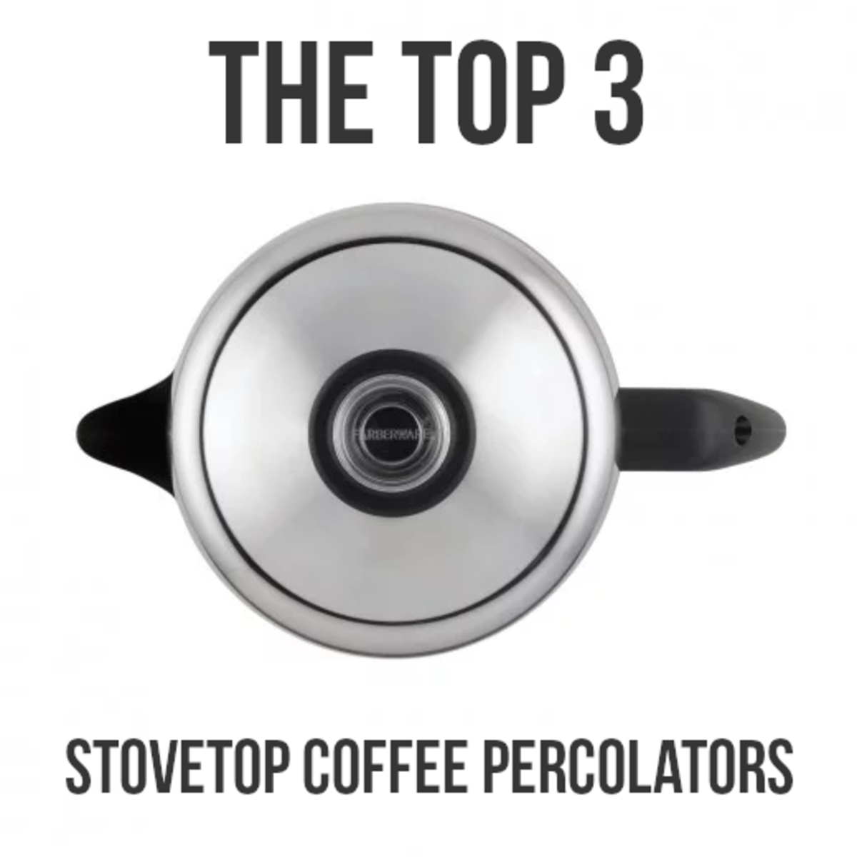 The 3 Best Stovetop Coffee Percolators