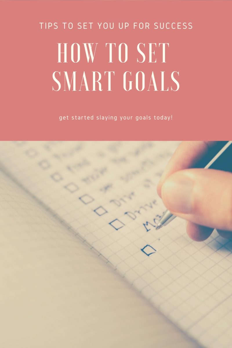 How to Create S.M.A.R.T. Goals (Tips to Help You Smash Your Goals ...