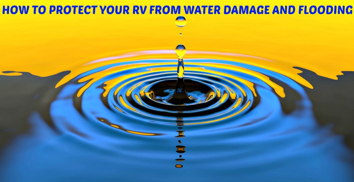 The best ways to protect your RV from water damage due to leaks, moisture and flooding.