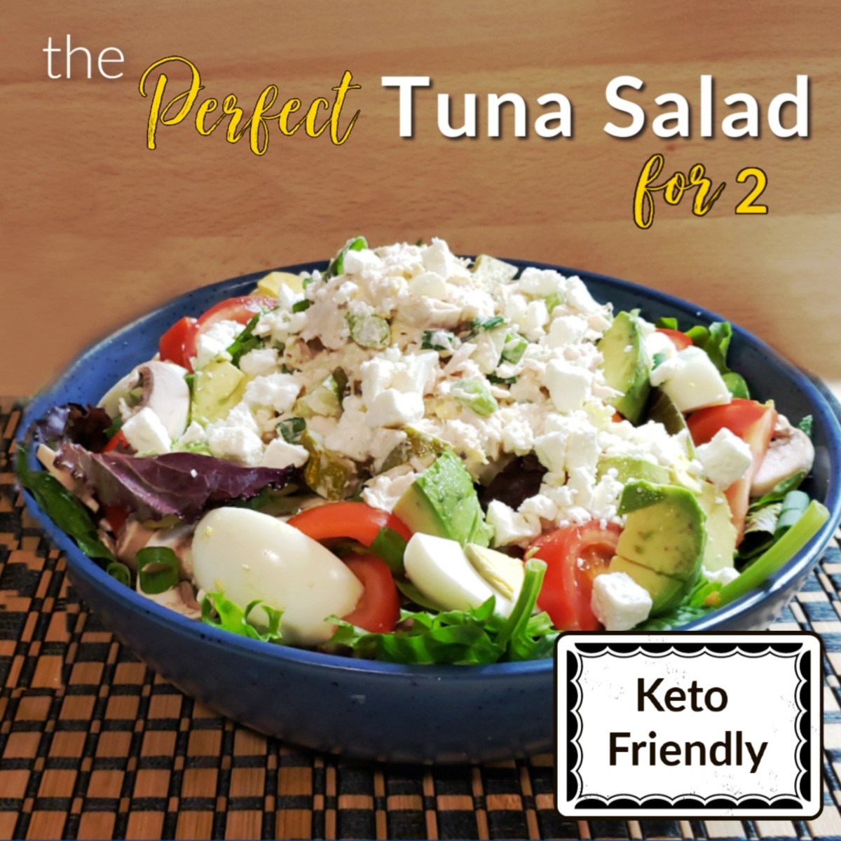 The Perfect Keto Tuna Salad for Two