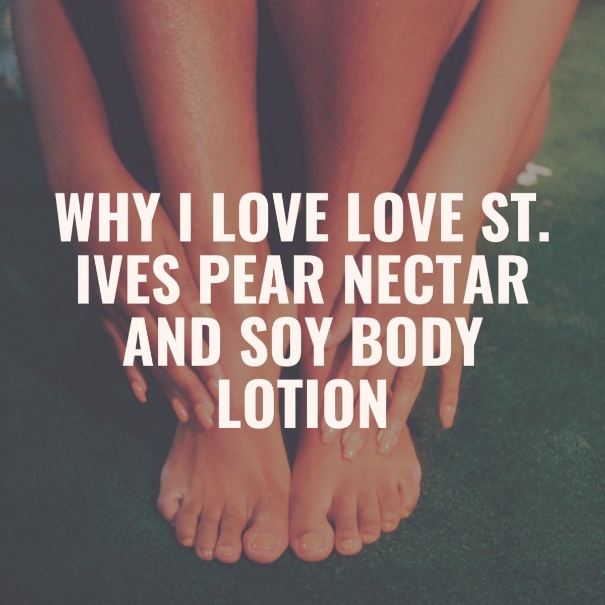 My Review of St. Ives Pear Nectar and Soy Body Lotion