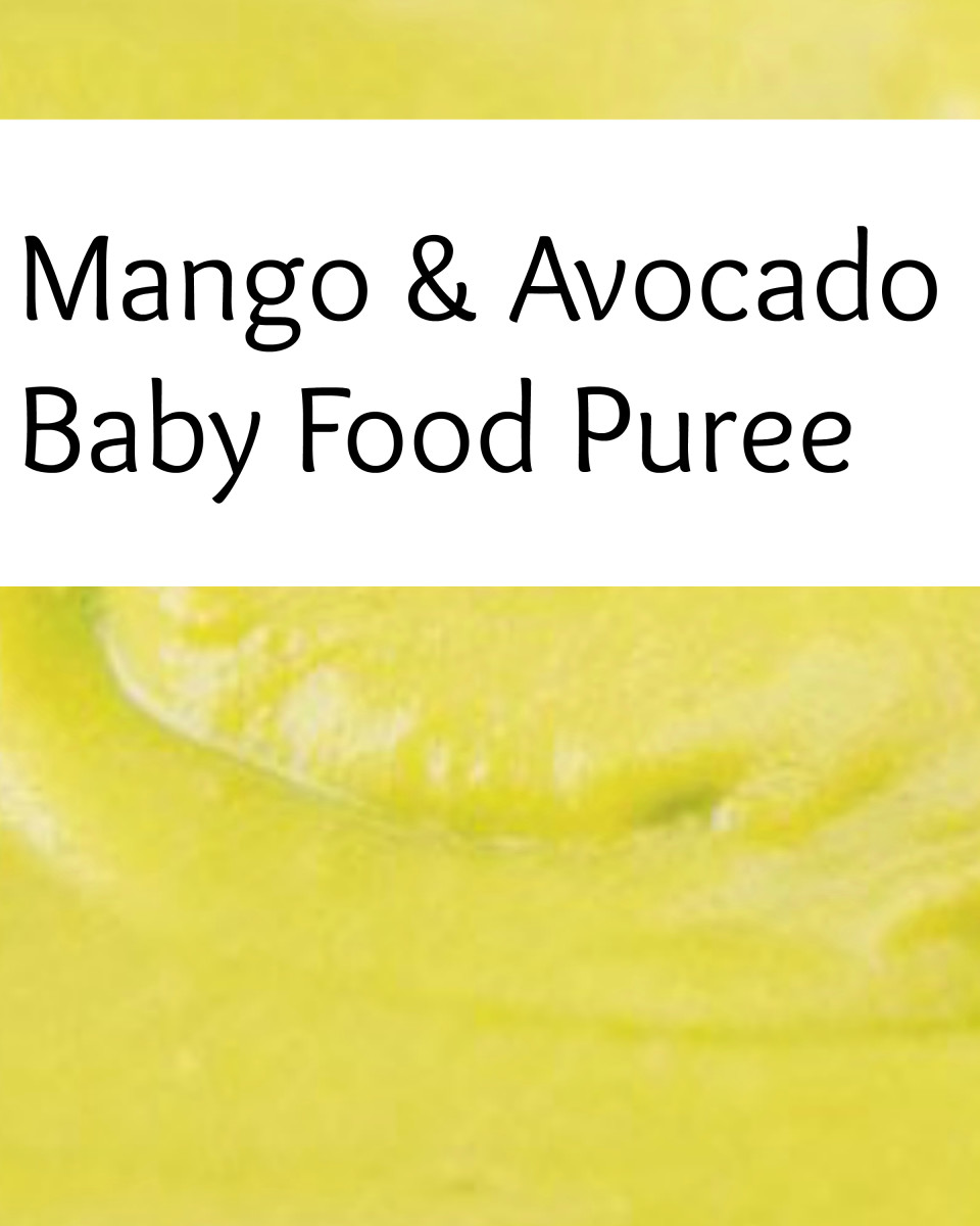 Learn how to make mango and avocado baby food puree.