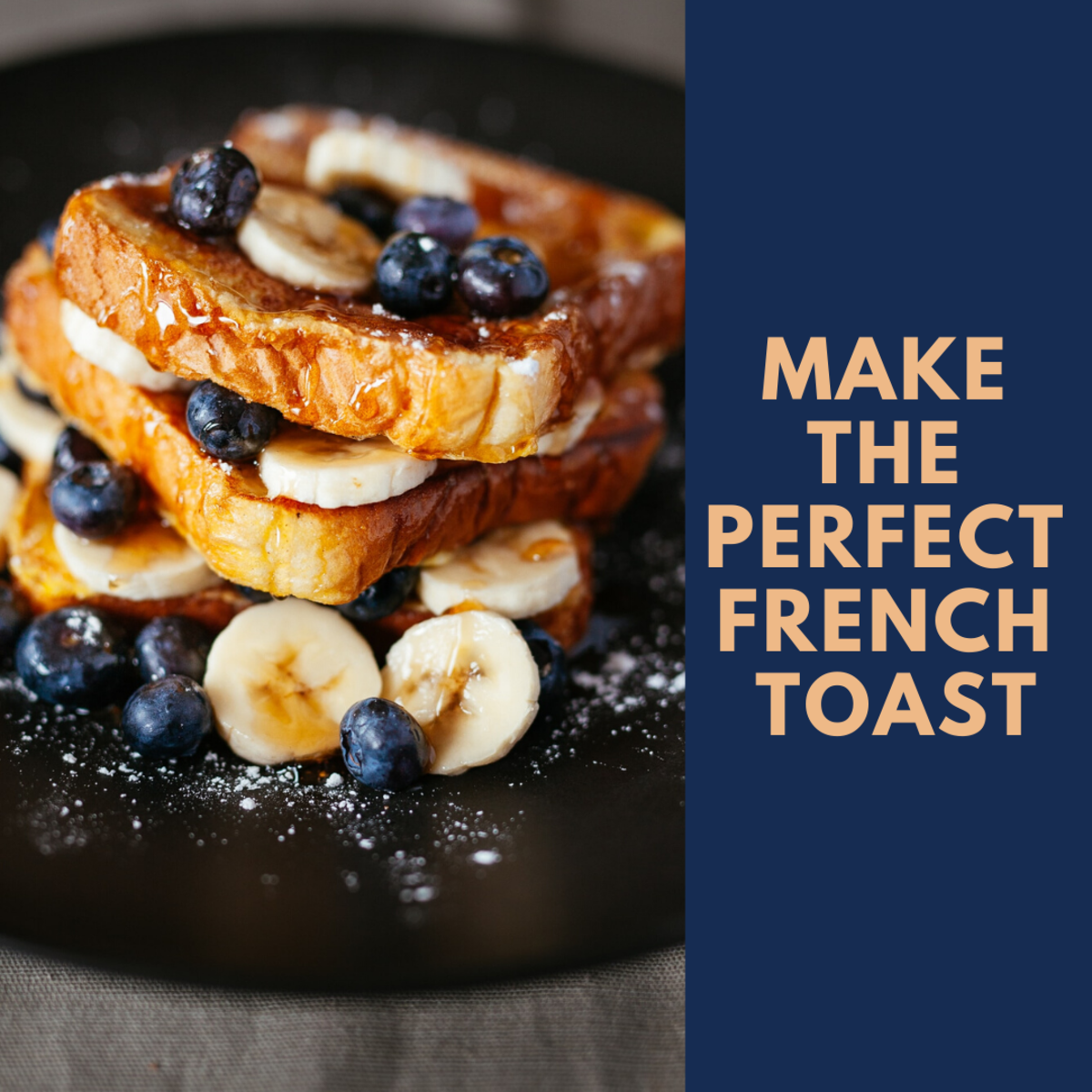 This perfect French toast is great for the whole family.