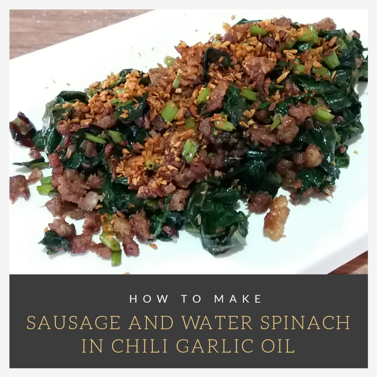 How to Make Sausage and Water Spinach in Chili Garlic Oil