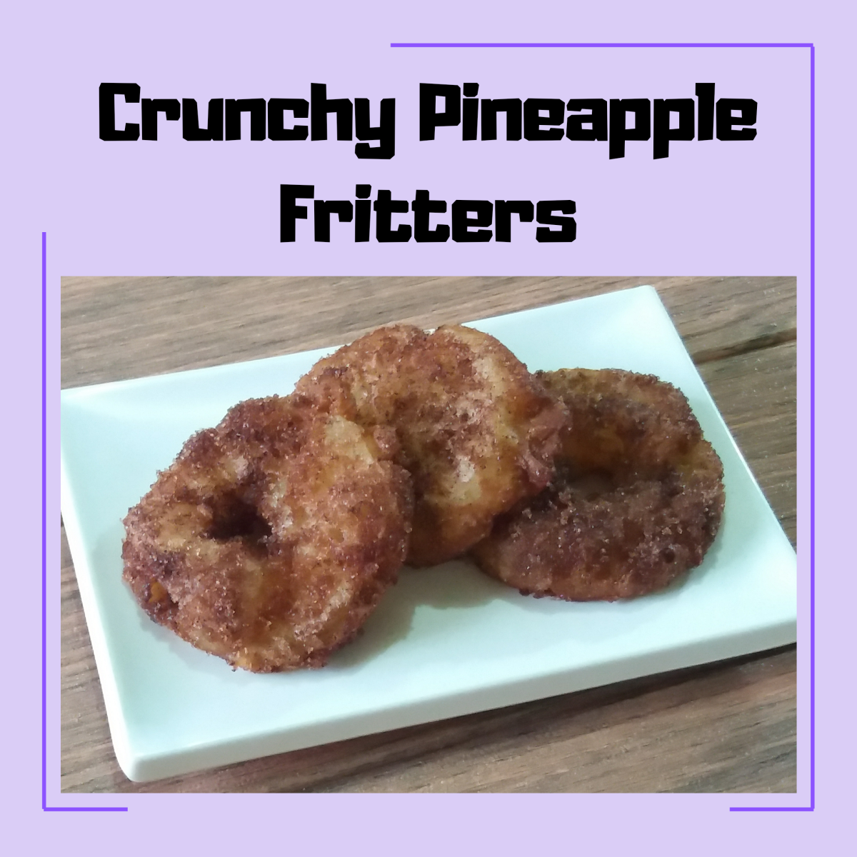 Crunchy pineapple fritters