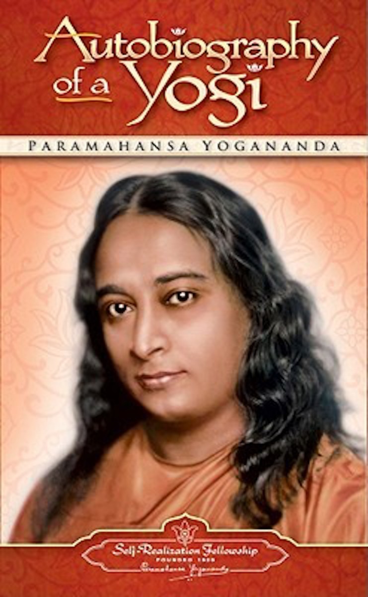 Paramahansa Yogananda's Book, "Autobiography of a Yogi"