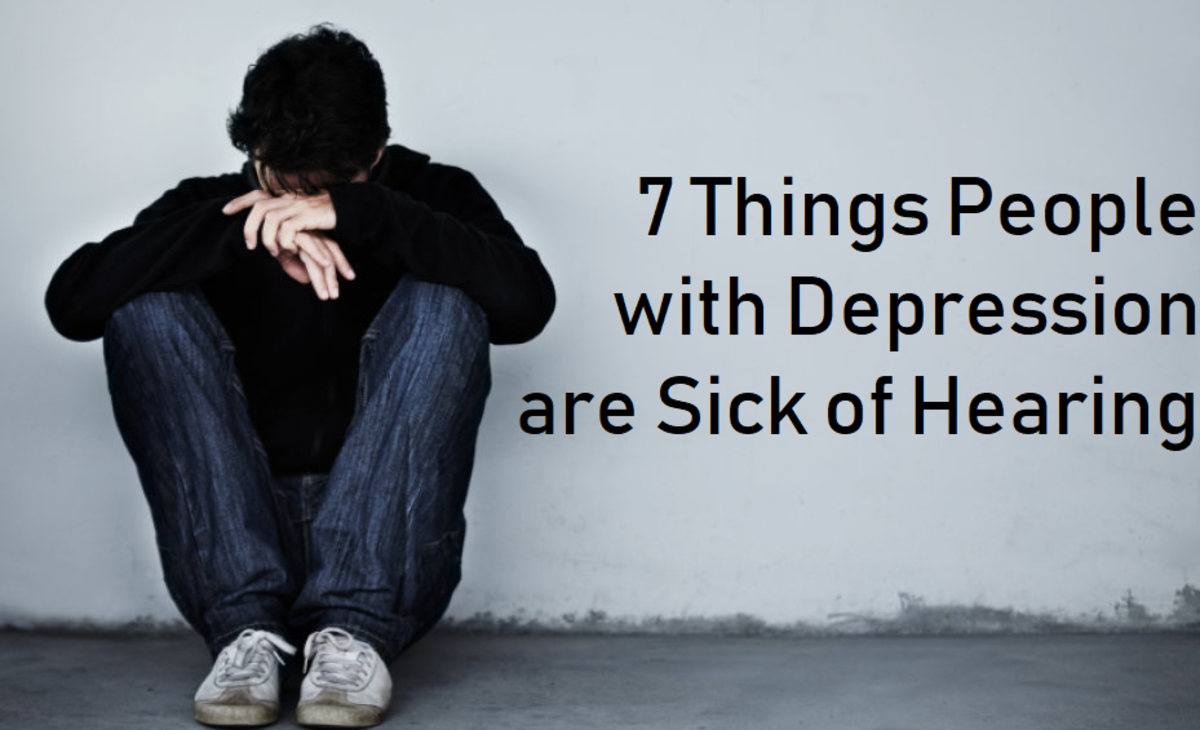 7 Things That People Suffering With Depression Are Sick of Hearing