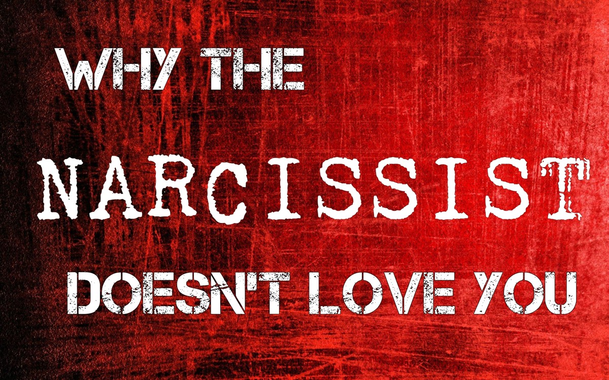 Why the narcissist doesn't love you.