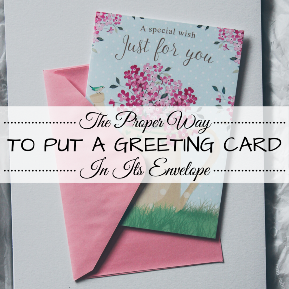 the-correct-way-to-put-a-greeting-card-in-an-envelope-holidappy