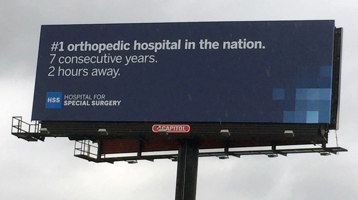 Patients do not typically make their choice of hospitals or physicians based on the claims of a billboard.  Rather, choices are made based on availability, nearness, and quality of facility reputation. 