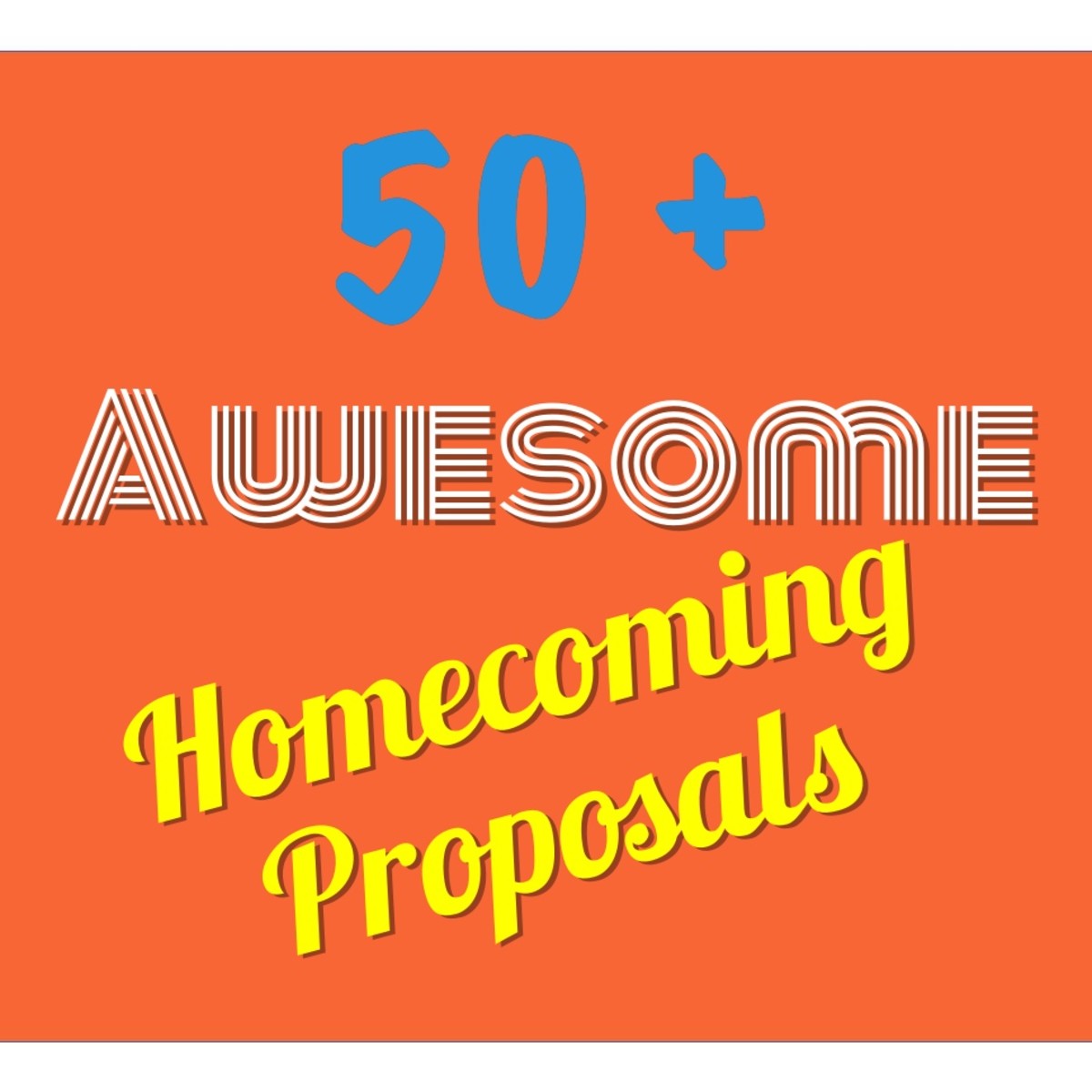 50+ Awesome and Easy Homecoming Proposal Ideas - PairedLife - Relationships