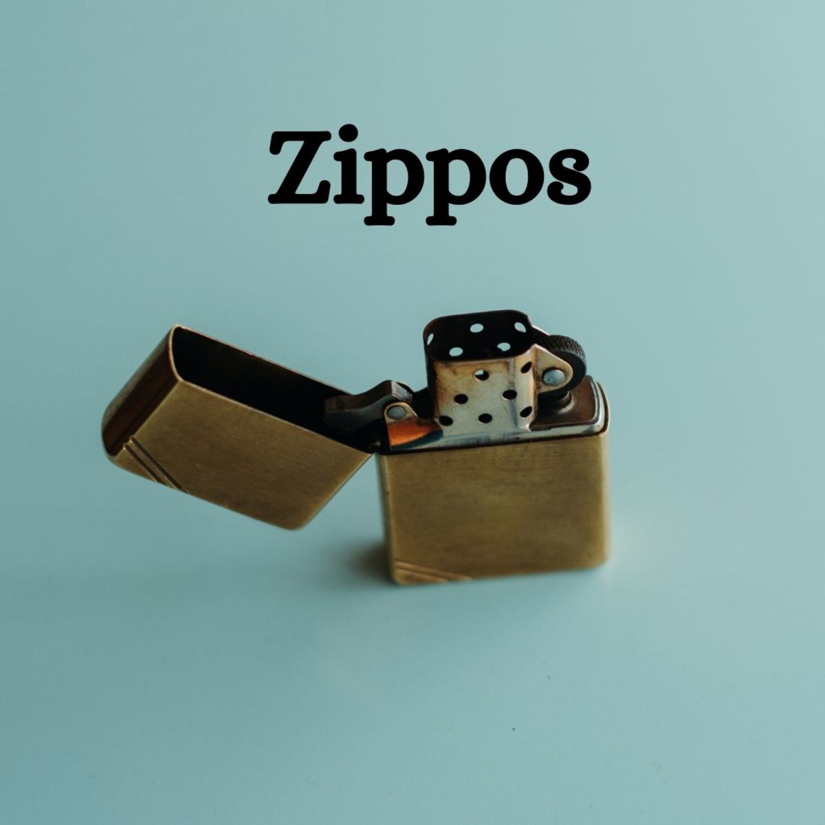 Start a Zippo lighter collection—they're cool and refillable!