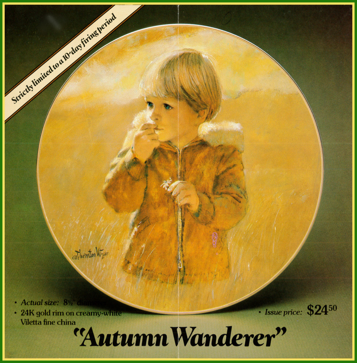 "Autumn Wanderer" actual size is eight and a have inches in diameter. The plate has a gold rim of 24K gold on a creamy white fine china, and is strictly limited to a ten day firing period. 