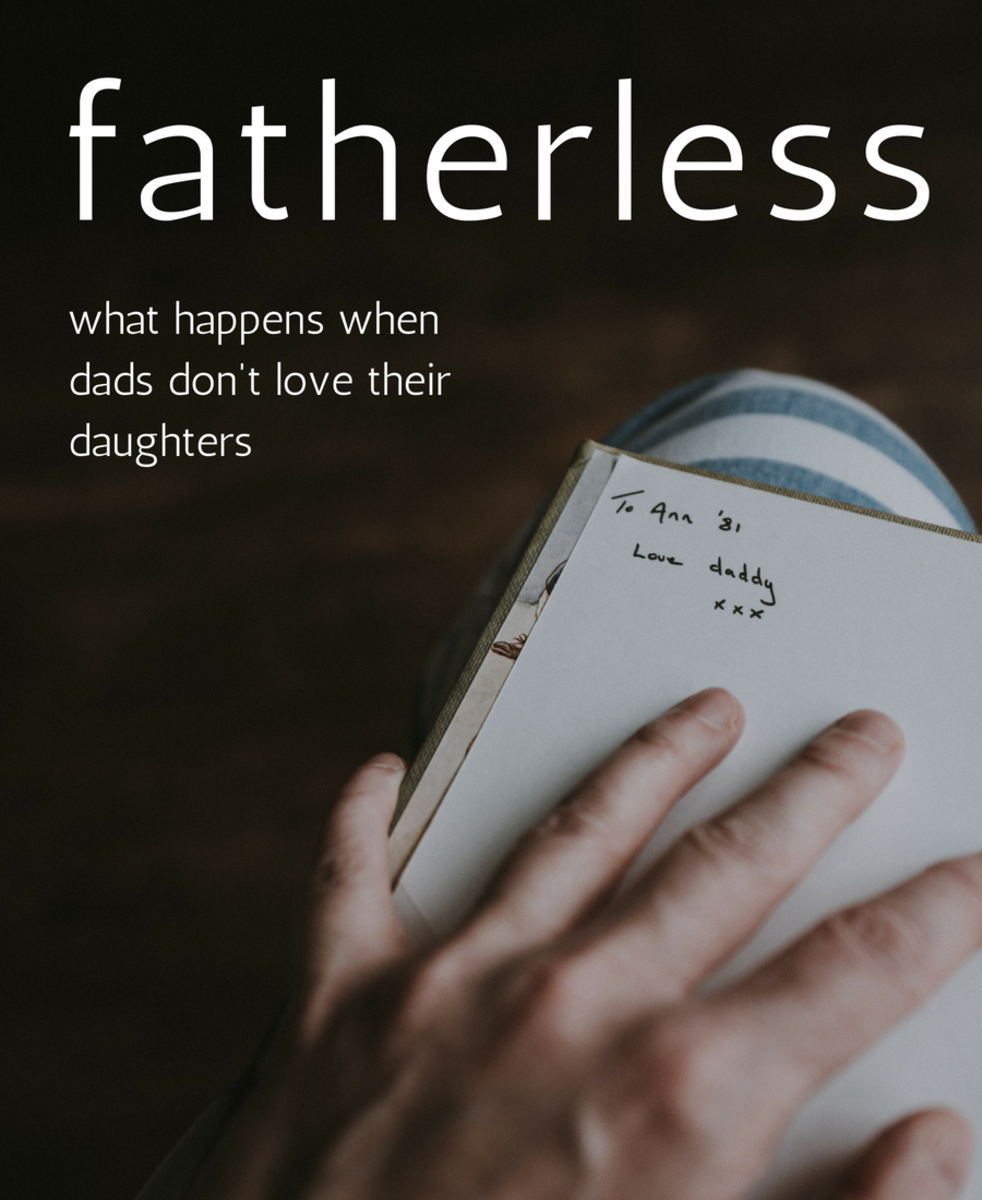 What happens to a daughter if her father doesn't love her?