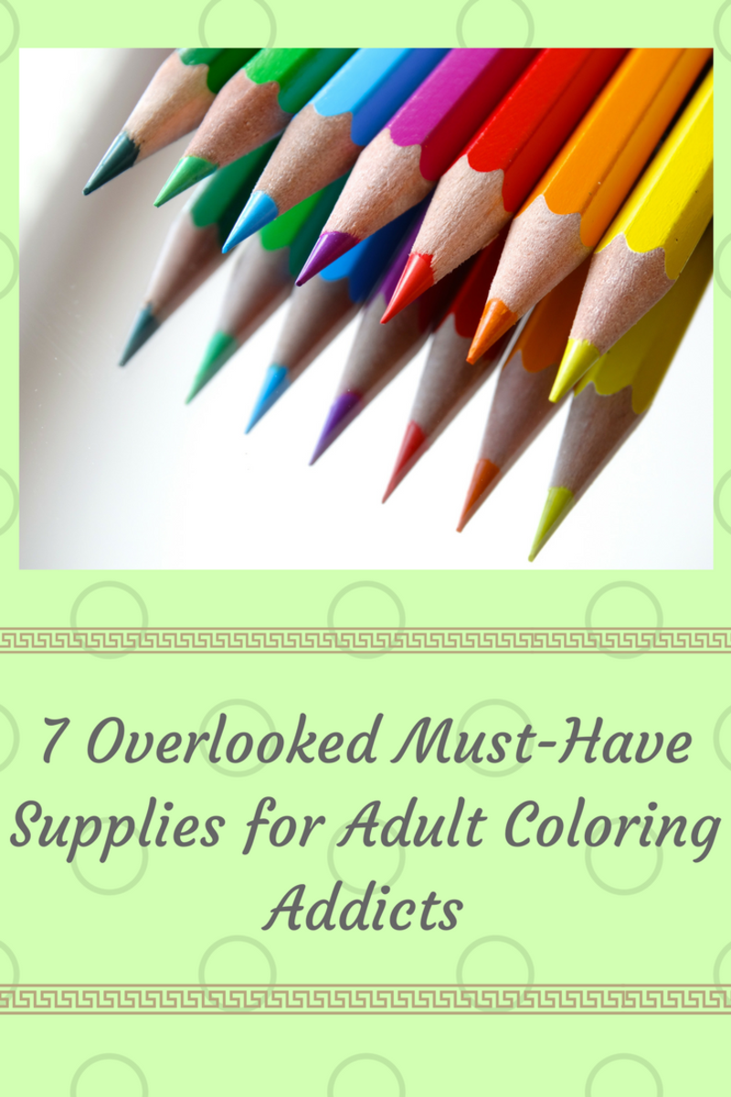 7 Overlooked Must-Have Supplies for Adult Coloring Addicts
