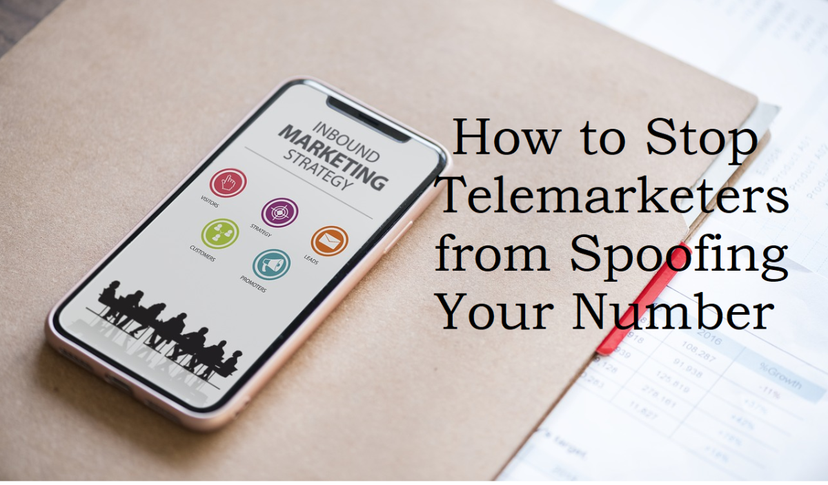 How to Stop Telemarketers From Spoofing Your Number