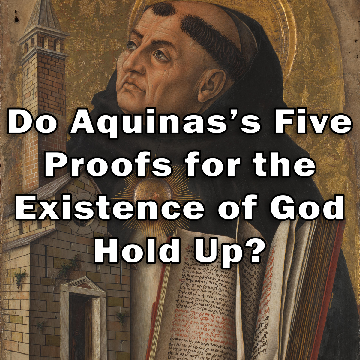 Do Aquinas’s Five Proofs for the Existence of God Hold Up?