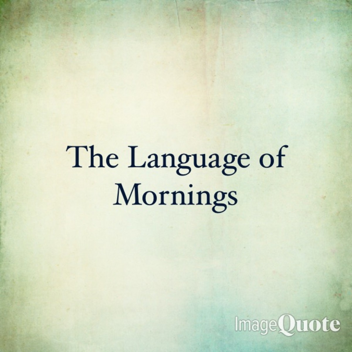 The Language of Sunday Mornings