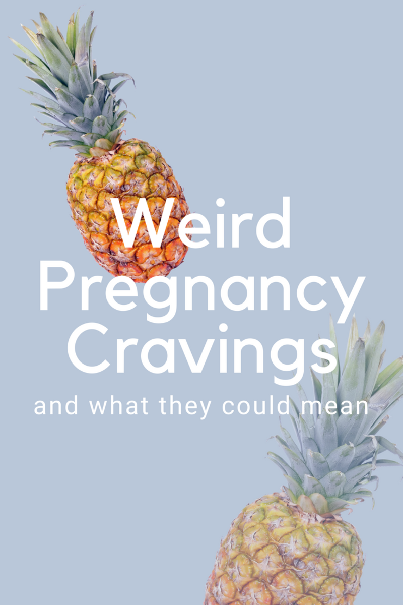 Weird Pregnancy Cravings And What They Might Mean WeHaveKids