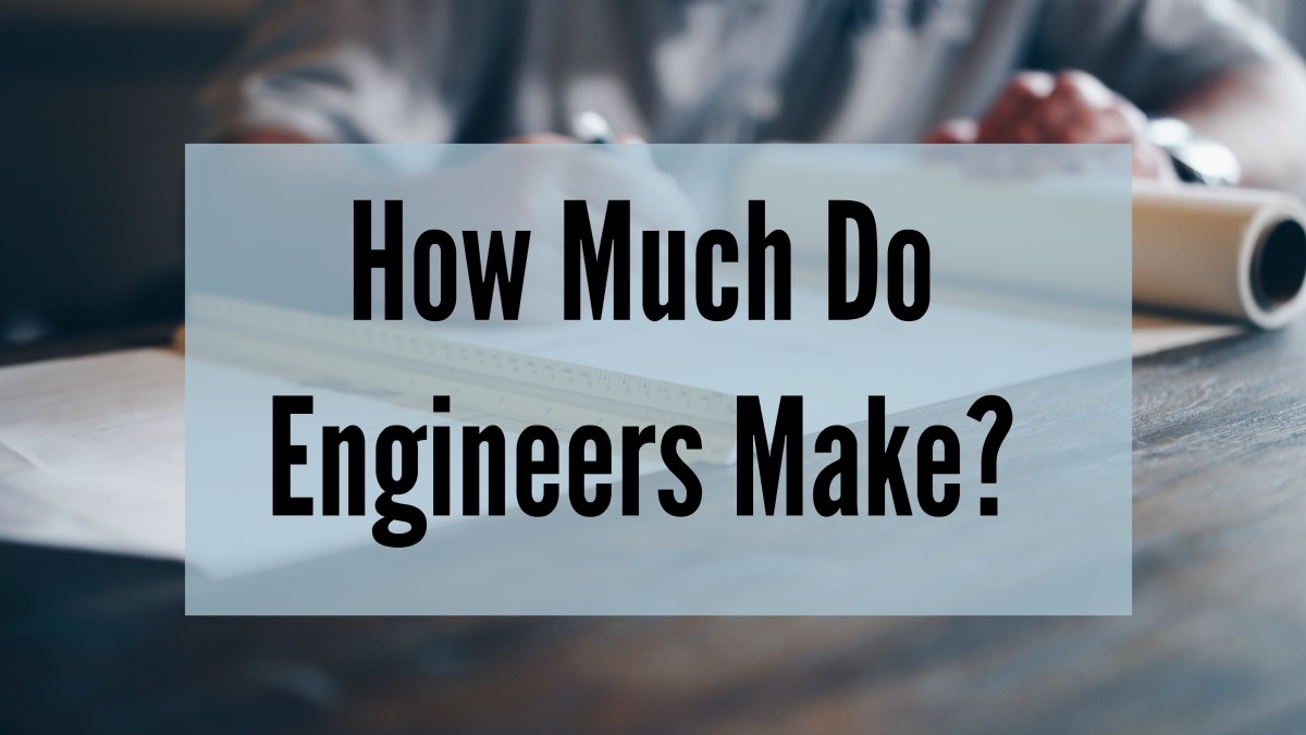 How Much Do Engineers Make Engineering Salaries Explained ToughNickel