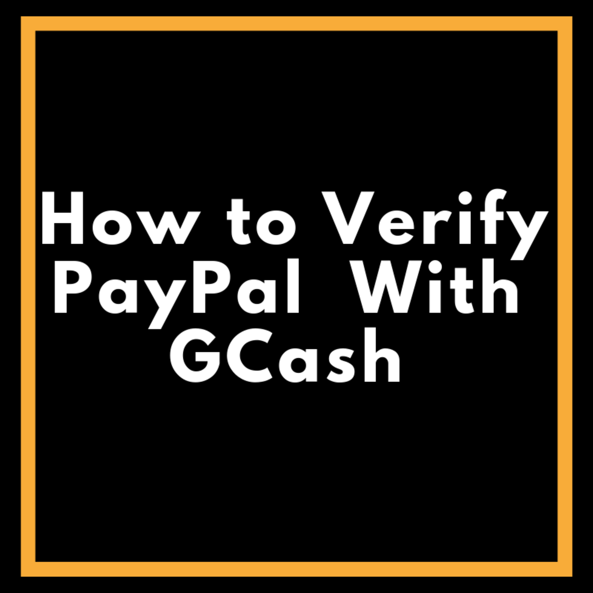 用GCASH验证您的PayPal！