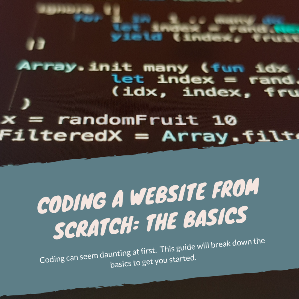 Learn how to code a website from scratch.