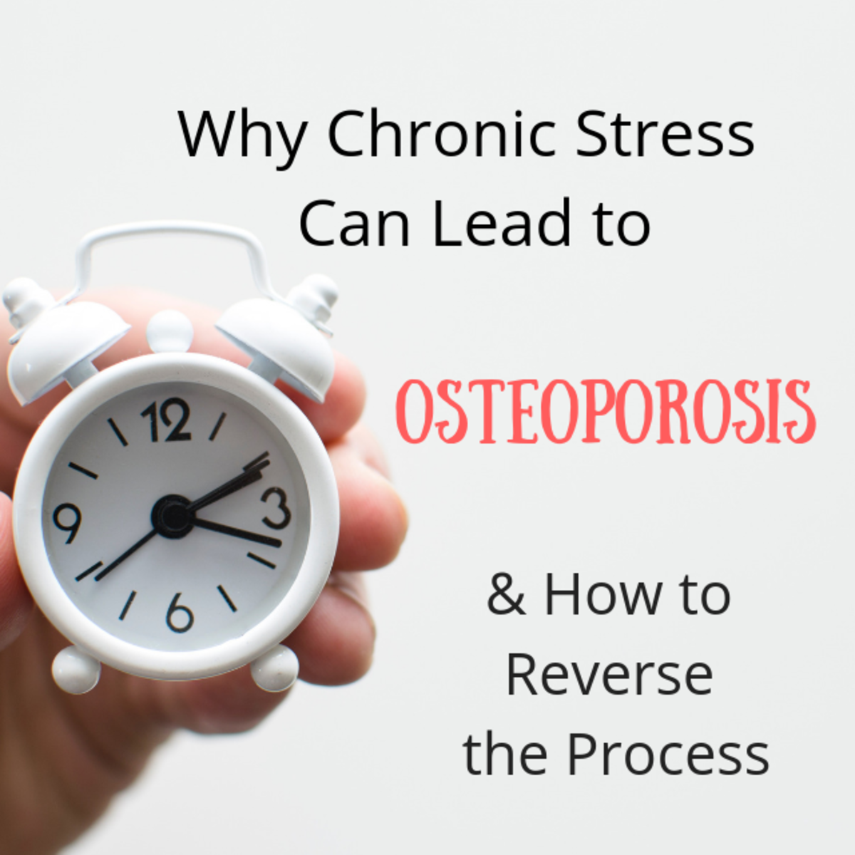 Chronic stress can lead to osteoporosis. Here's why.