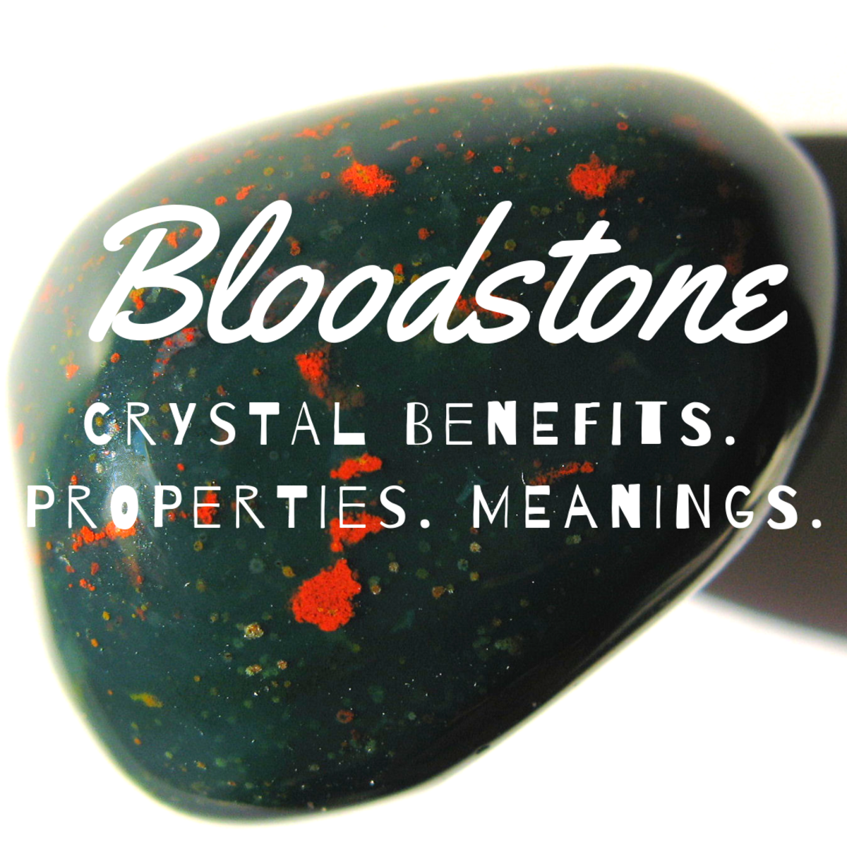 Bloodstone crystal properties.