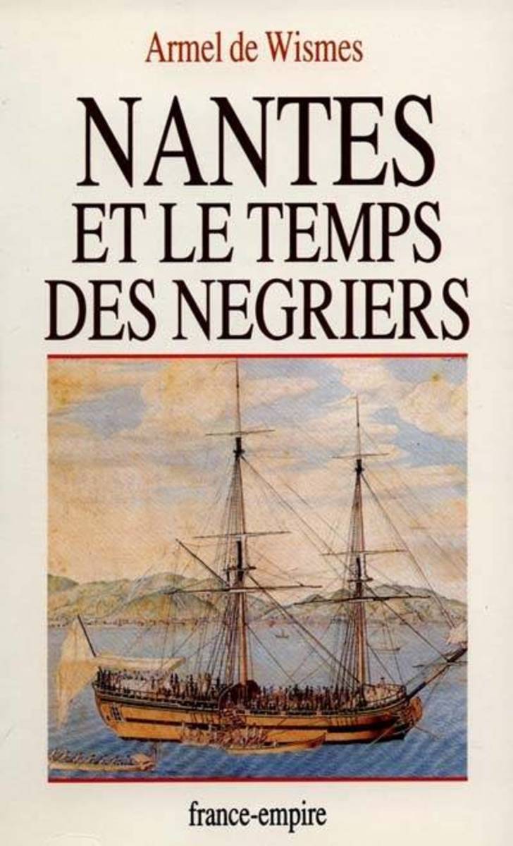 Book Review and Summary: Nantes et le Temps des Négriers