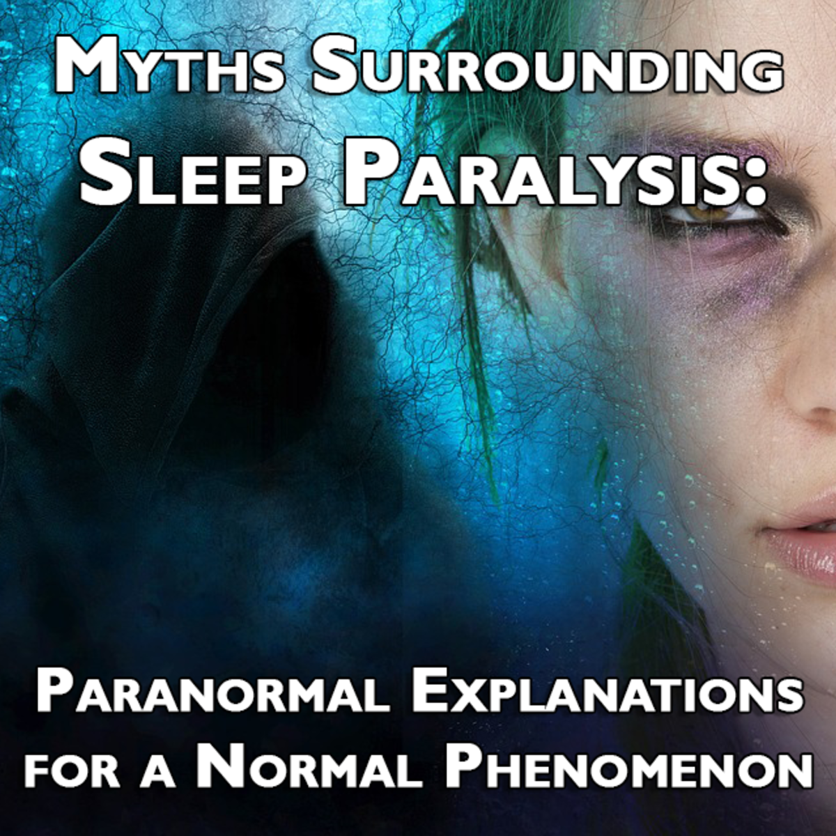 Myths Surrounding Sleep Paralysis Paranormal Explanations For A Normal Phenomenon Exemplore