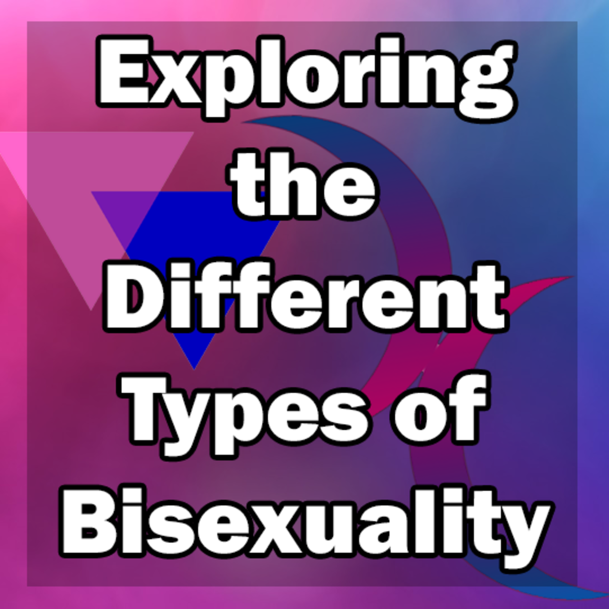 Exploring The Different Types Of Bisexuality Pairedlife