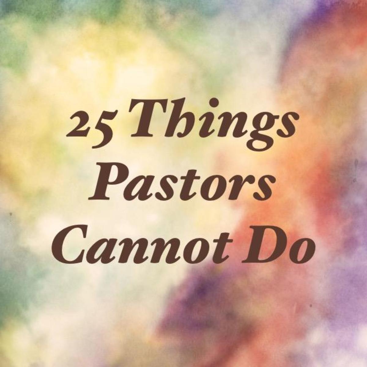 25-things-pastors-cannot-do