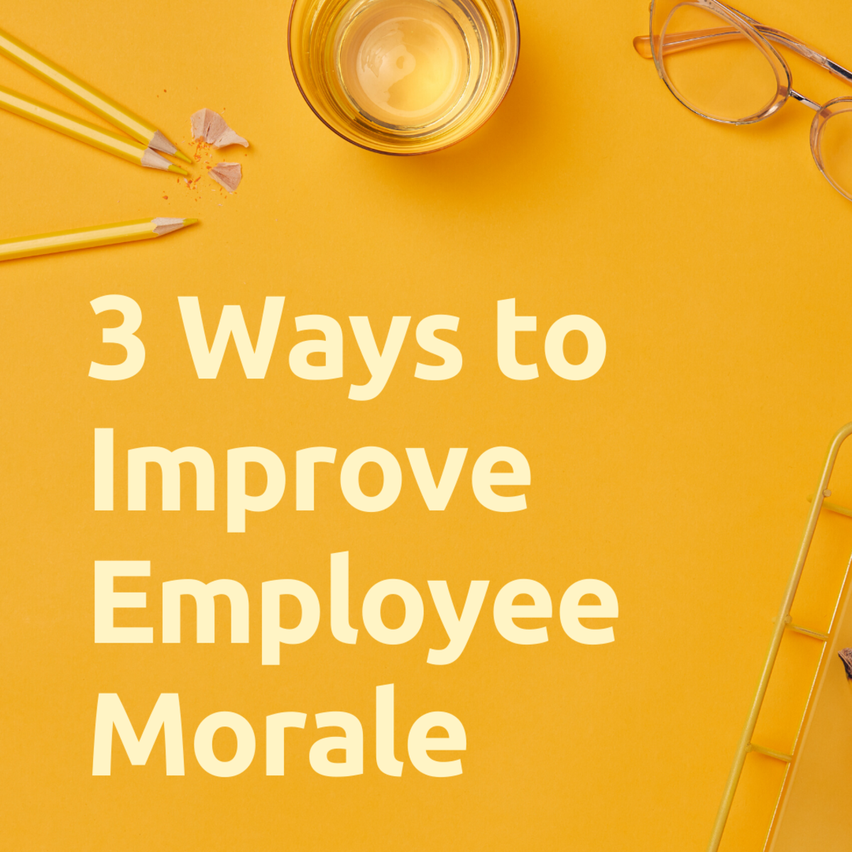 How To Increase Employee Morale In 3 Easy Steps HubPages