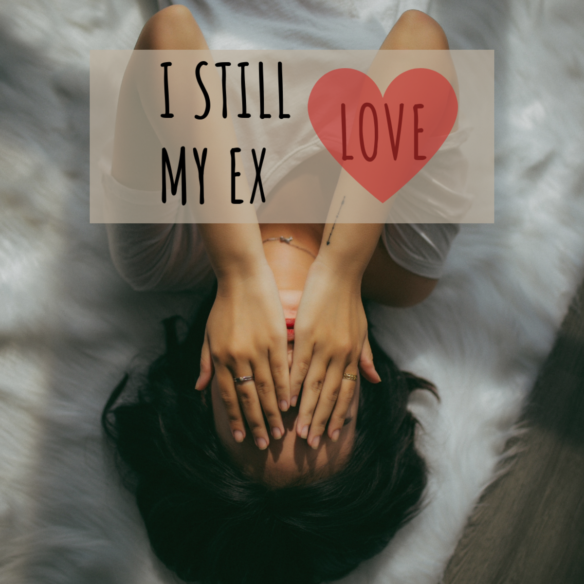 Why Am I Still in Love With My Ex?