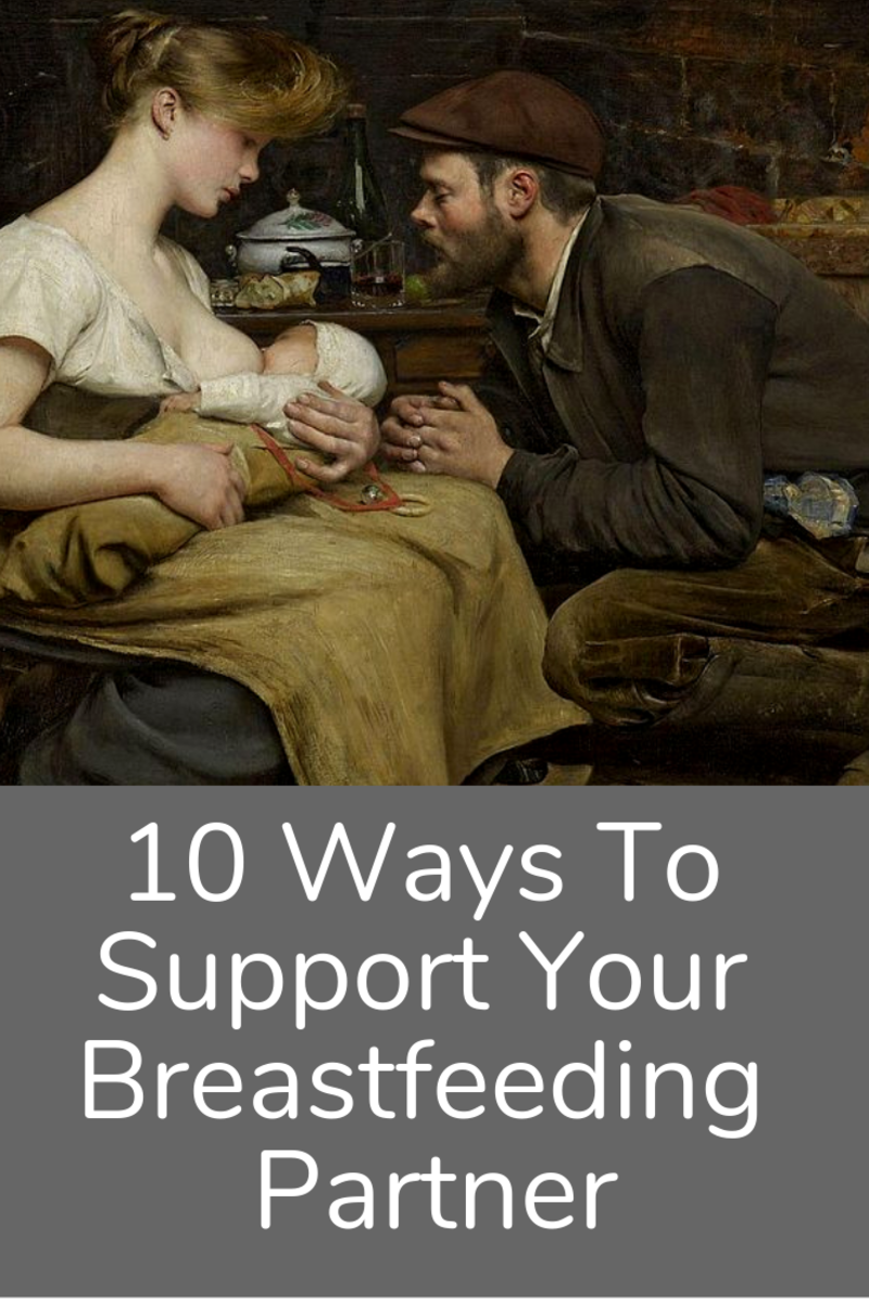How to Support Your Breastfeeding Partner: A List of 10 Ways