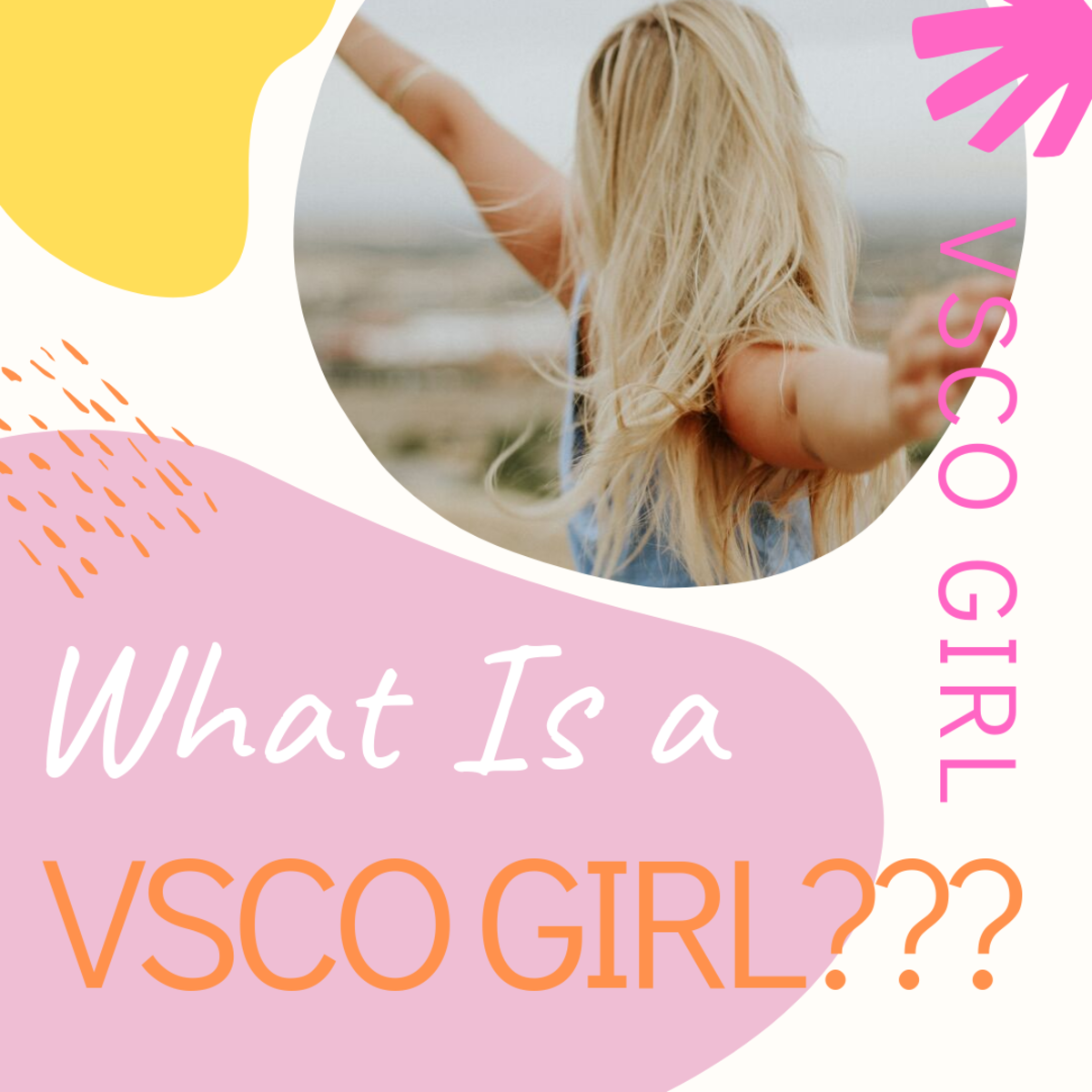 What Is a VSCO Girl? Sksksk and I Oop