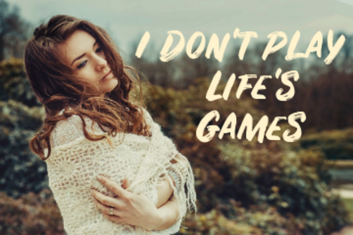 poem-i-dont-play-lifes-games
