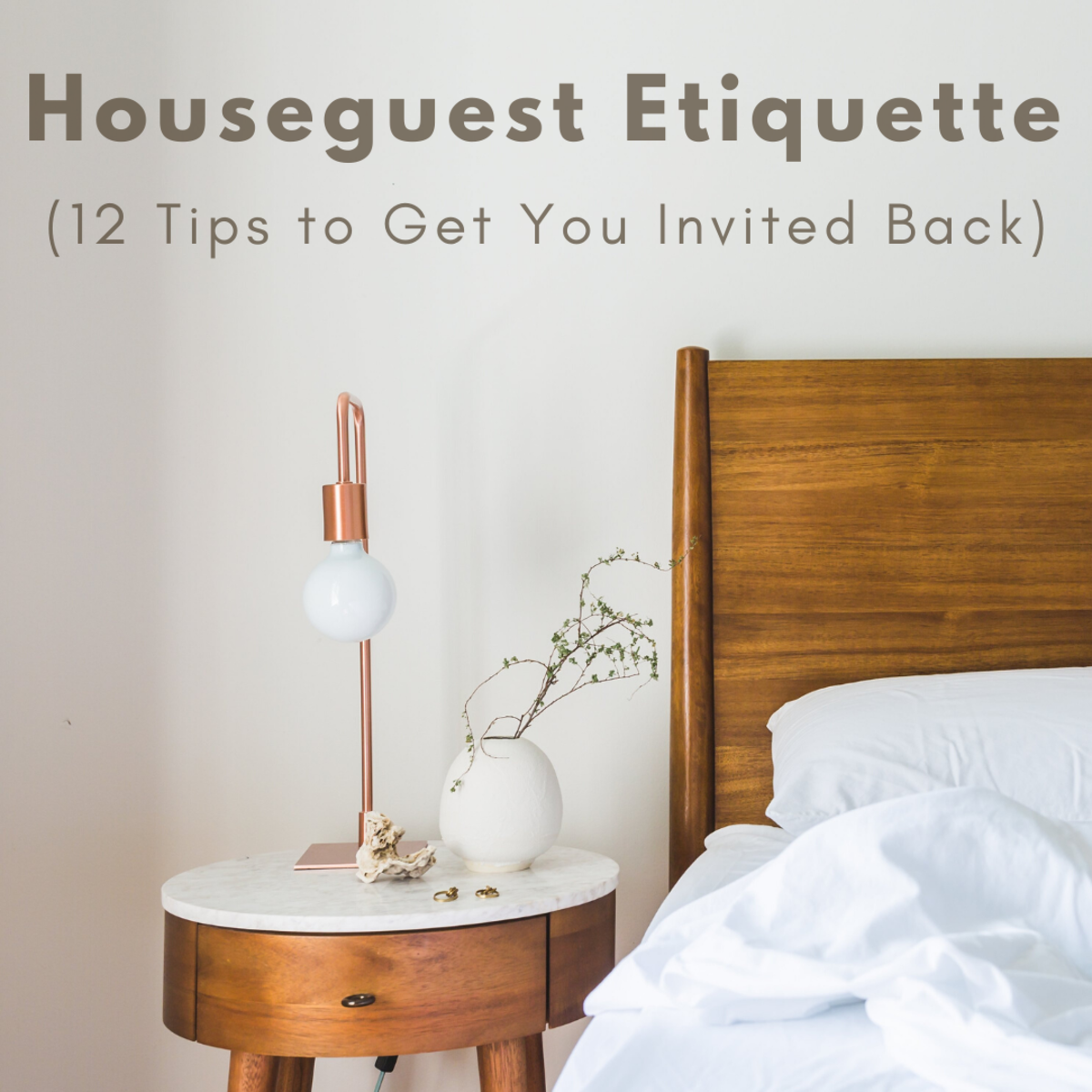 If you want to be the kind of houseguest that gets invited back, there are a few simple rules you need to follow.