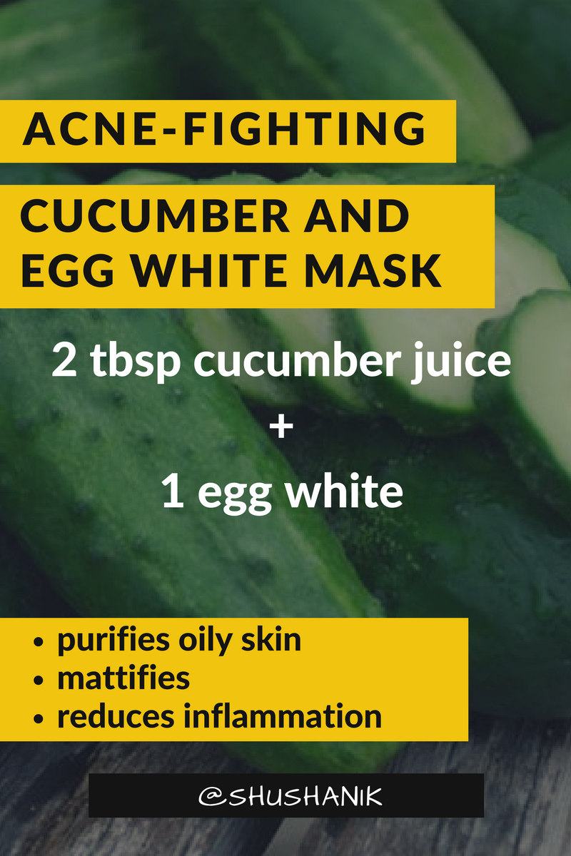 DIY mask with cucumber and egg white helps with acne and other skin problems.