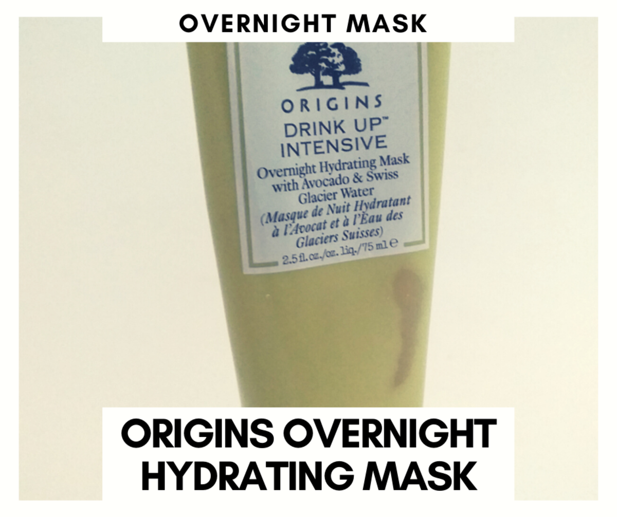 A review of Origins Drink Up Intense Overnight Hydrating Mask.