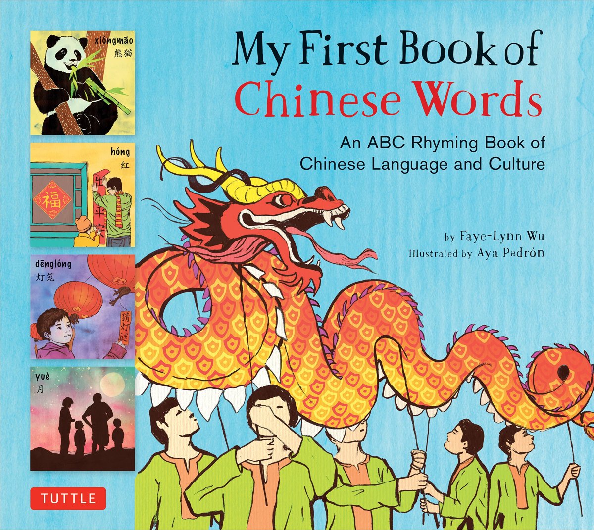 My First Book of Chinese Words: An ABC Rhyming Book of Chinese Language and Culture by Faye-Lynn Wu