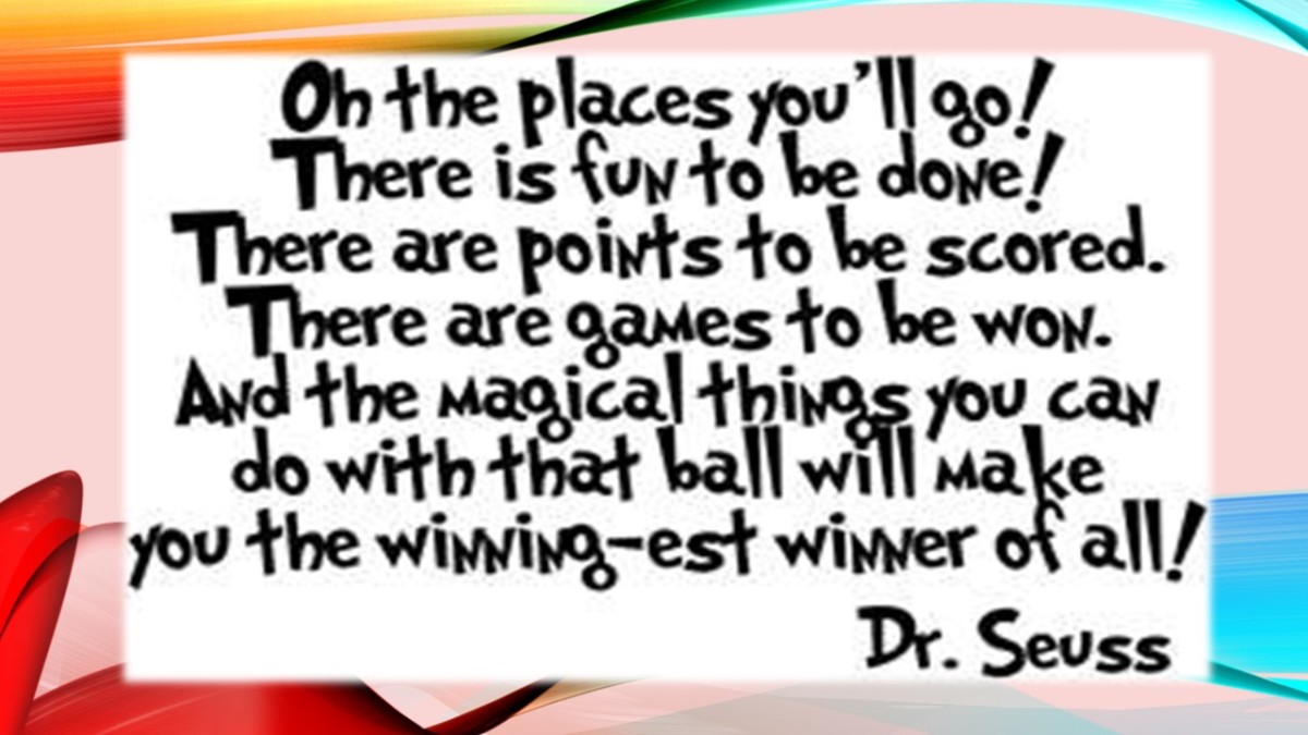 I read "Oh, the Places You'll Go!" to my child to help him get excited about his potential.