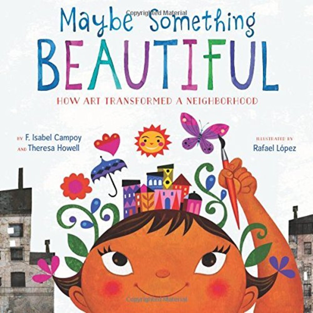 Maybe Something Beautiful by F. Isabel Campoy and Theresa Howell