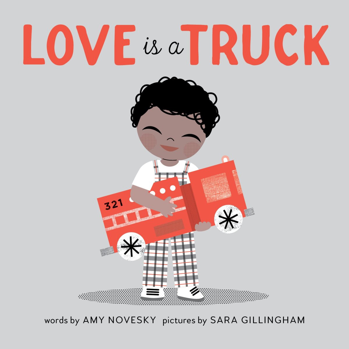 Love Is a Truck by Amy Novesky