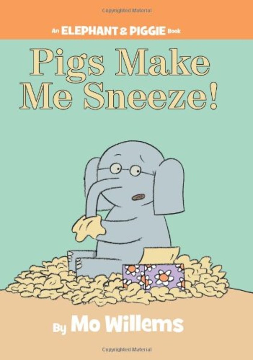 Pigs Make Me Sneeze by Mo Willems