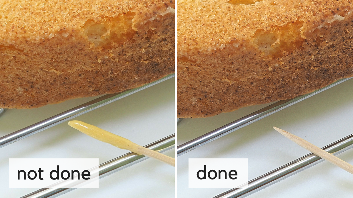 Insert a toothpick (or skewer or cake tester) into the deepest part of the cake. If it comes out with batter sill clinging to it, it's not yet done (left). If it comes out clean, it's ready (right).