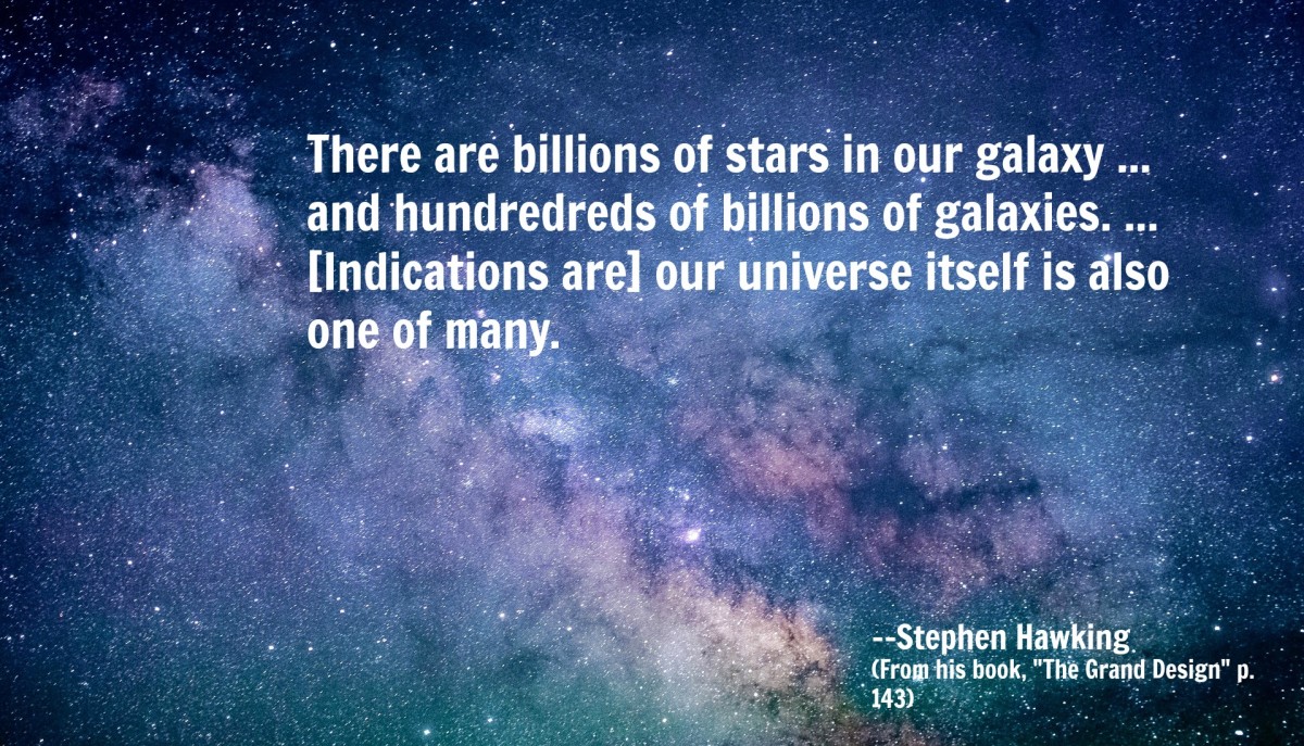 A multiverse means there could be billions of galaxies. 
